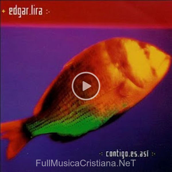 ▷ La Ultima Cancion de Edgar Lira 🎵 del Álbum Contigo Es Asi