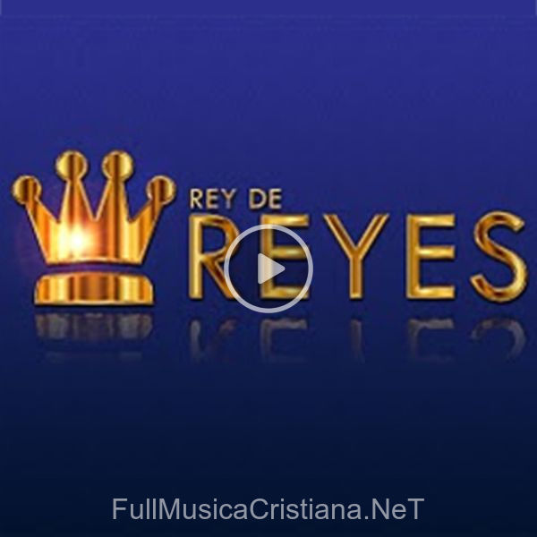 ▷ Canciones de Rey De Reyes 🎵 Discografía completa de Rey De Reyes