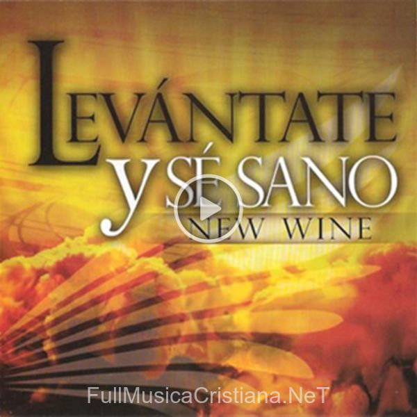 ▷ Levantate Y Se Sano de New Wine 🎵 Canciones del Album Levantate Y Se Sano