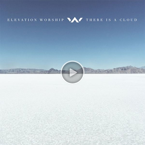 ▷ There Is A Cloud de Elevation Worship 🎵 del Álbum There Is A Cloud