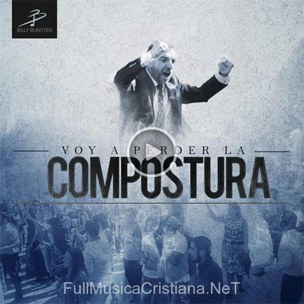 ▷ Voy A Perder La Compostura (Single) de Billy Bunster 🎵 Canciones del Album Voy A Perder La Compostura (Single)