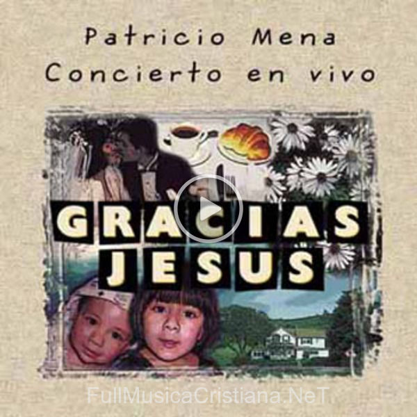 ▷ Querido Amigo de Patricio Mena 🎵 del Álbum Gracias Jesus (Concierto En Vivo)