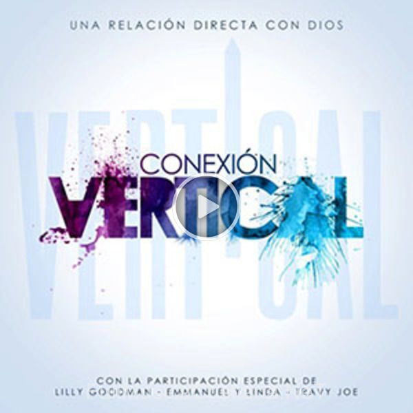 ▷ Omnipotente [En Vivo] de Vertical 🎵 del Álbum Conexión Vertical