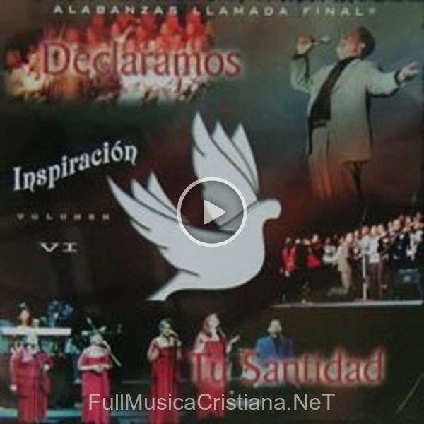 ▷ Canta Al Señor de Inspiracion 🎵 del Álbum Declaramos Tu Santidad