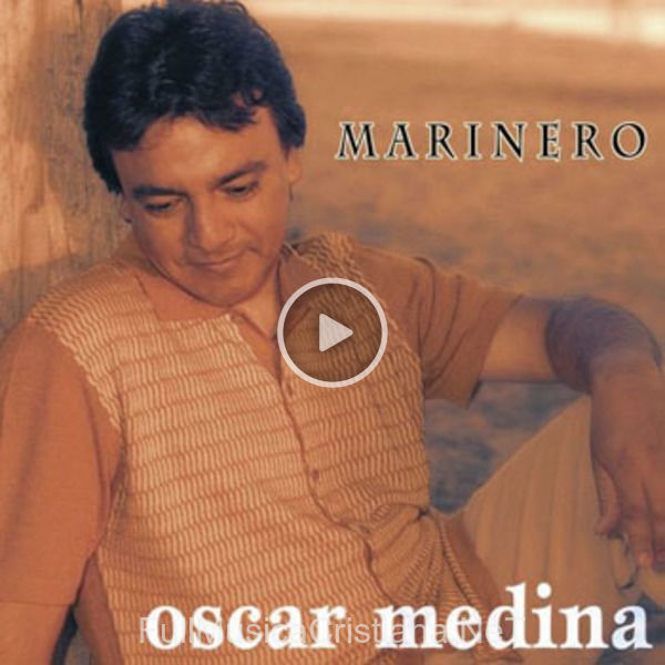 ▷ Canto Al Amor de Oscar Medina 🎵 del Álbum Marinero