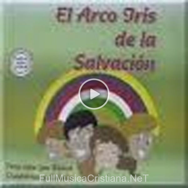 ▷ A Mi Señor Jesús No Le Agrada El Pecado de Cantos Infantiles 🎵 del Álbum El Arco Iris De La Salvacion