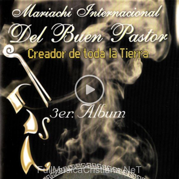 ▷ Como Puedes Vivir Sin Jesus de Mariachi Del Buen Pastor 🎵 del Álbum Creador De Toda La Tierra