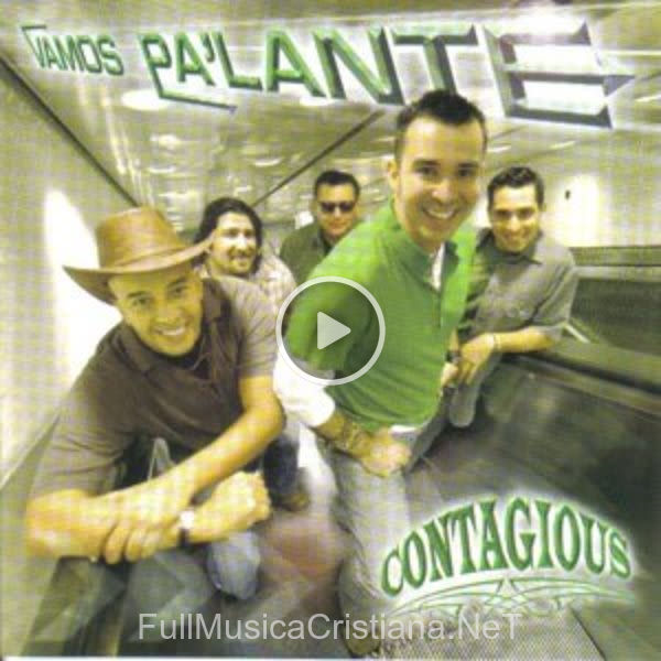 ▷ Vamos Pa'lante de Contagious 🎵 Canciones del Album Vamos Pa'lante