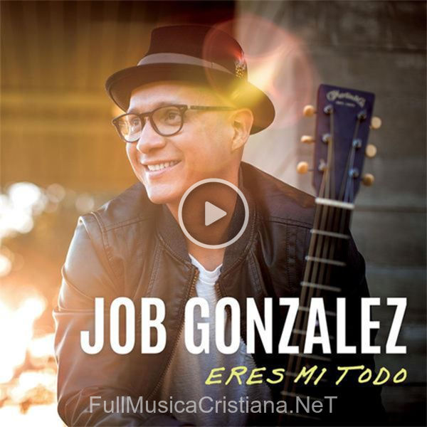 ▷ A Tus Pies de Job González 🎵 del Álbum Eres Mi Todo