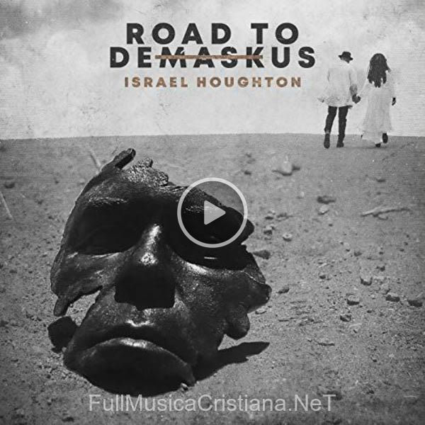 ▷ Feels Like Home de Israel Houghton 🎵 del Álbum Road To Demaskus