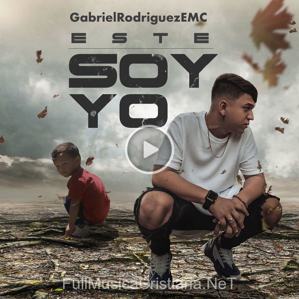 ▷ Este Soy Yo de GabrielRodriguezEMC 🎵 del Álbum Este Soy Yo (Single)