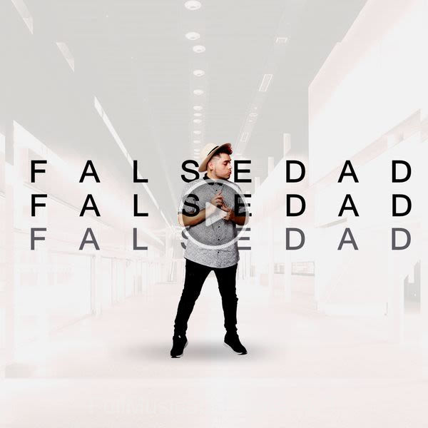 ▷ Falsedad de Mr. Don 🎵 del Álbum Falsedad