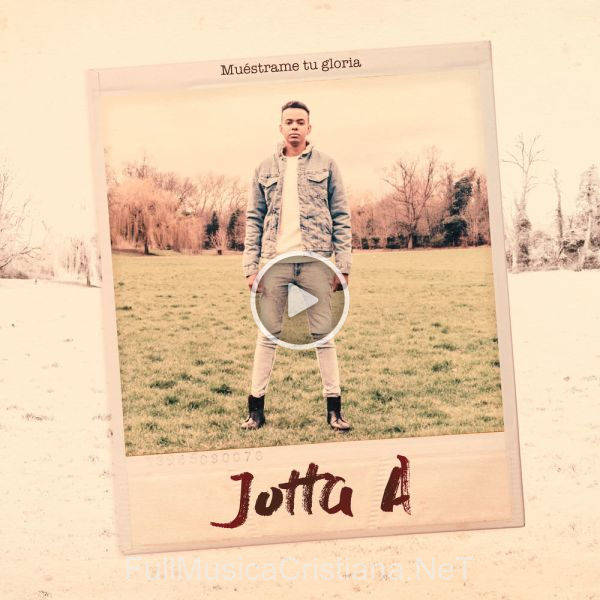 ▷ El Camino (Feat. Kike Pavón) de Jotta A 🎵 del Álbum Muéstrame Tu Gloria