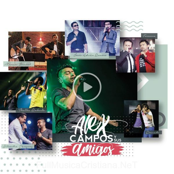 ▷ Si Estoy Contigo [Feat. Barak] de Alex Campos 🎵 del Álbum Alex Campos Y Sus Amigos