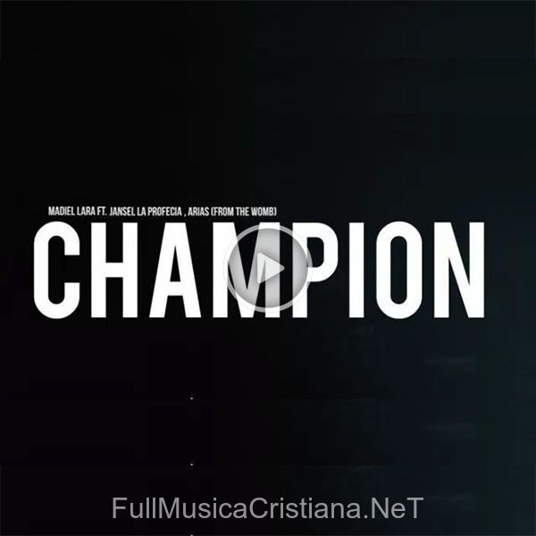 ▷ Champion (Ft Jansel La Profecia, Arias) (Single) de Madiel Lara 🎵 Canciones del Album Champion (Ft Jansel La