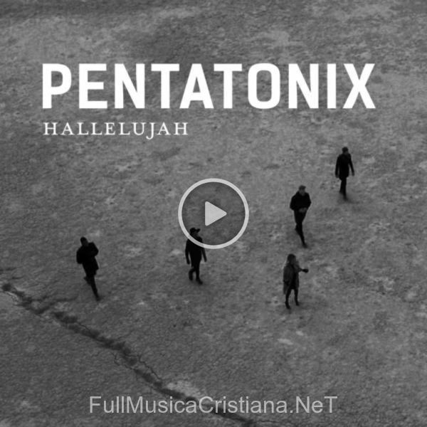 ▷ Hallelujah de Pentatonix 🎵 del Álbum Hallelujah (Single)
