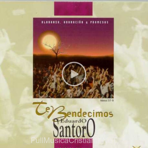 ▷ Sobre La Roca de Eduardo Santoro 🎵 del Álbum Te Bendecimos