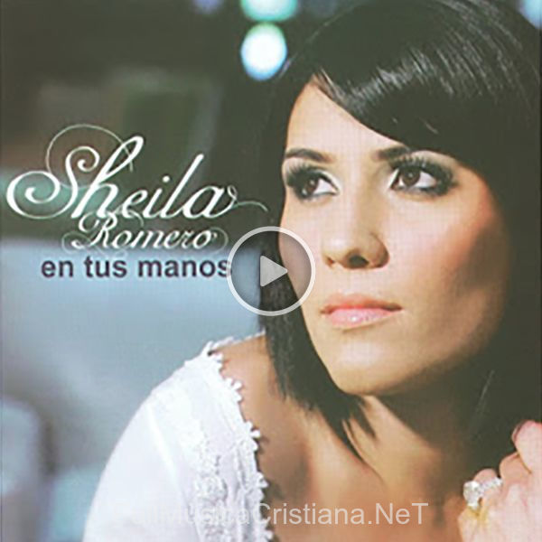 ▷ Creelo de Sheila Romero 🎵 del Álbum En Tus Manos