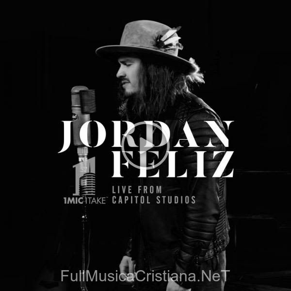 ▷ Call On Me de Jordan Feliz 🎵 del Álbum 1 Mic 1 Take (Live From Capitol Studios) [Ep]