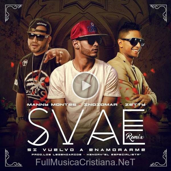 ▷ Svae (Remix) [Feat. Manny Montes & Zetty] (Single) de Indiomar El Vencedor 🎵 Canciones del Album Svae (Remix)