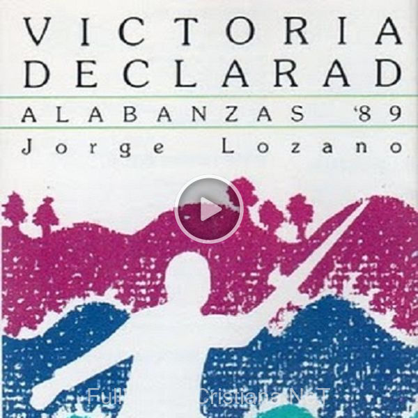 ▷ Canta Al Señor CáNtico Nuevo de Jorge Lozano 🎵 del Álbum Victoria Declarad