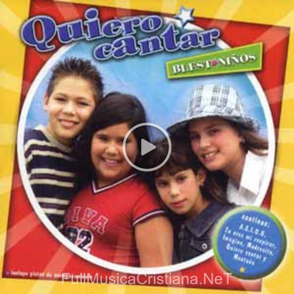 ▷ Quiero Cantar de Blest Niños 🎵 del Álbum Quiero Cantar