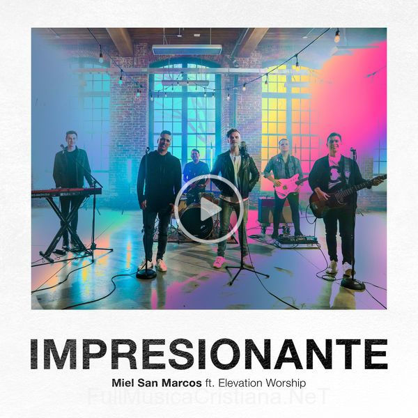 ▷ Impresionante de Miel San Marcos 🎵 del Álbum Impresionante (Feat.elevation Worship) (Single)