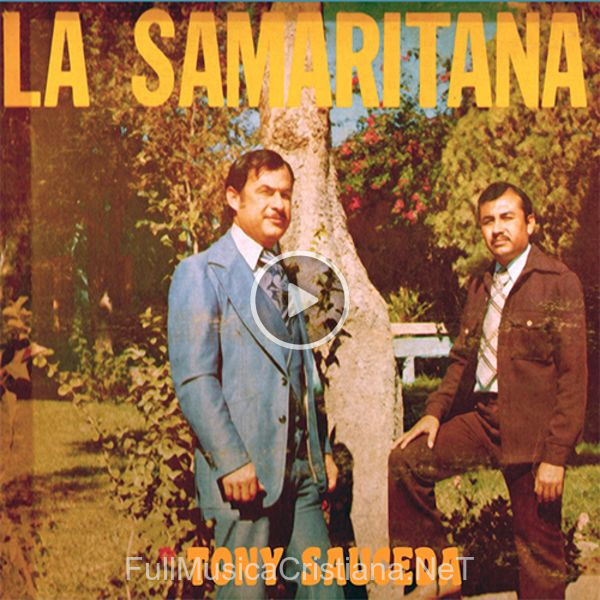 ▷ La Samaritana de Tony Sauceda 🎵 Canciones del Album La Samaritana