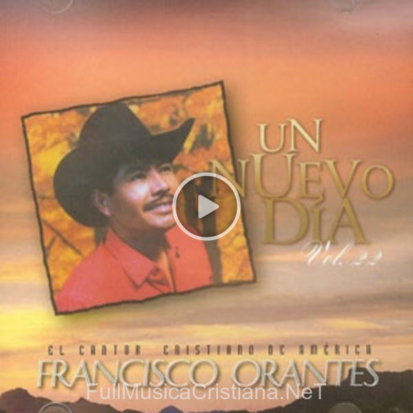 ▷ Recuerdo Ese Día de Francisco Orantes 🎵 del Álbum Un Nuevo Día