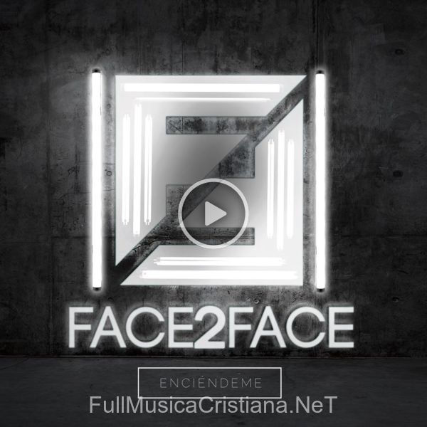 ▷ Tengo Libertad de Face 2 Face 🎵 del Álbum Enciéndeme