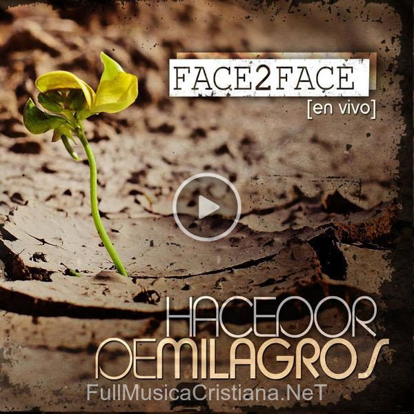 ▷ MáS Fuerte (Feat.amalfi Blanco) de Face 2 Face 🎵 del Álbum Hacedor De Milagros