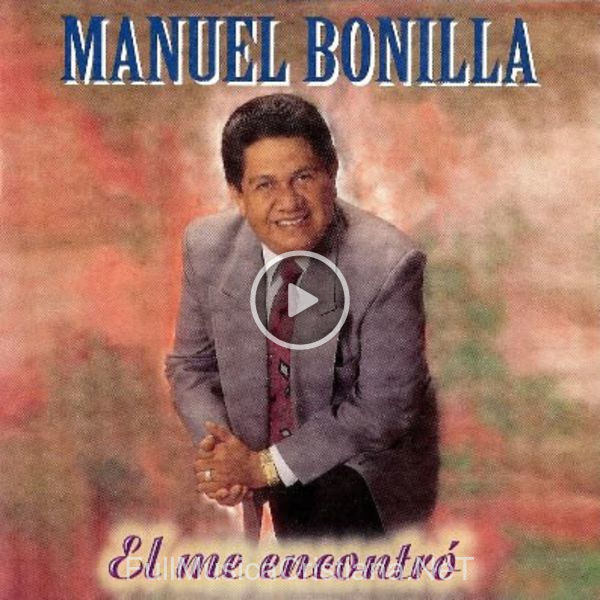 ▷ Amar Amar de Manuel Bonilla 🎵 del Álbum El Me Encontro