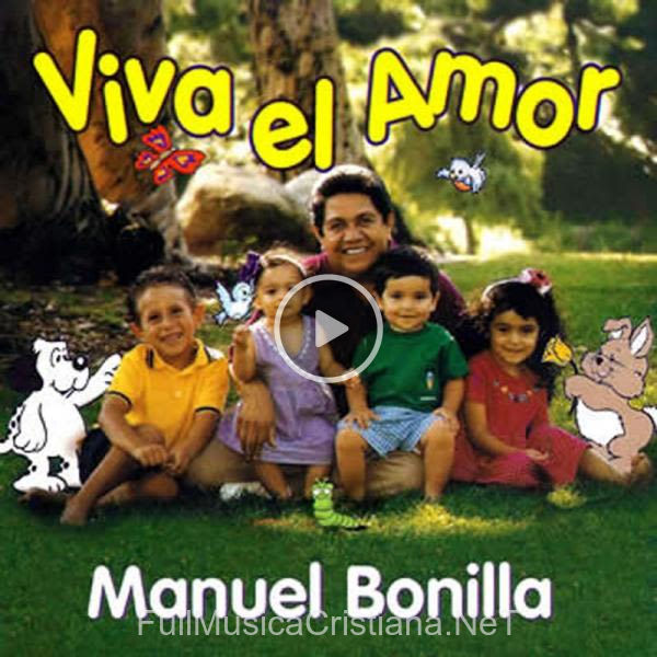 ▷ Viva El Amor de Manuel Bonilla 🎵 Canciones del Album Viva El Amor