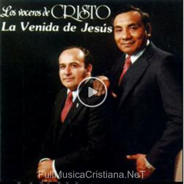 ▷ Gracias Cristo Bendito de Los Voceros de Cristo 🎵 del Álbum La Venida De Jesús