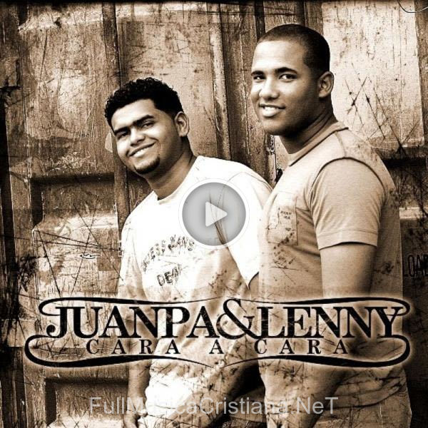 ▷ Momento Dificil de Juanpa y Lenny 🎵 del Álbum Cara A Cara