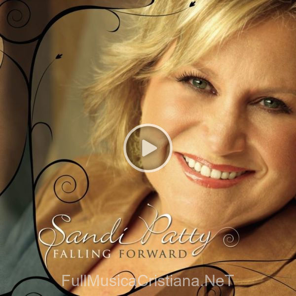 ▷ Falling Forward de Sandi Patty 🎵 Canciones del Album Falling Forward