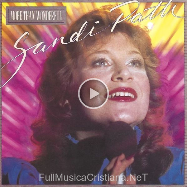 ▷ Dialogue 1 de Sandi Patty 🎵 del Álbum More Than Wonderful