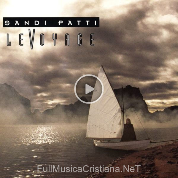 ▷ Little Narrow Gate de Sandi Patty 🎵 del Álbum Le Voyage