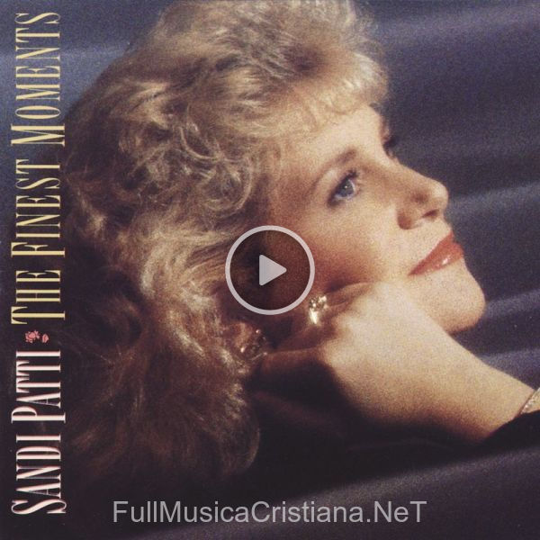 ▷ They Could Not de Sandi Patty 🎵 del Álbum The Finest Moments