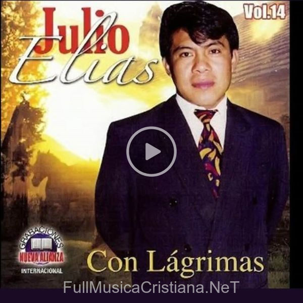 ▷ Dame Gracia de Julio Elias 🎵 del Álbum Con Lagrimas