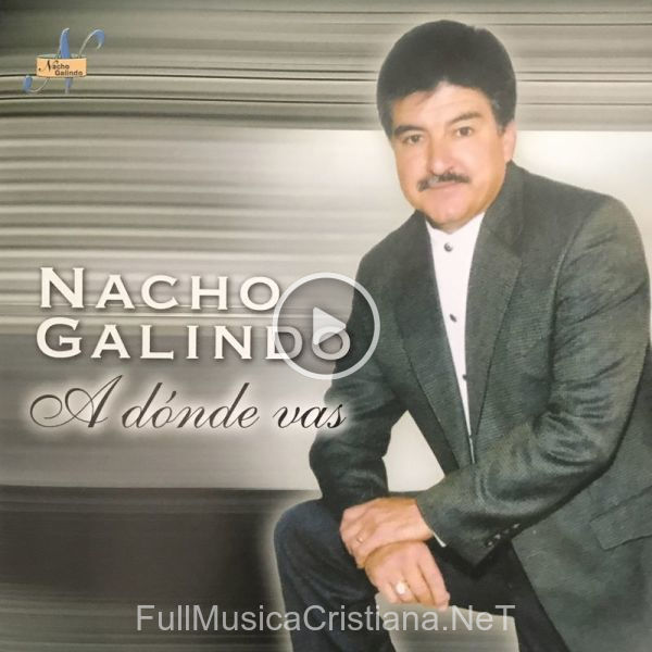 ▷ Salmo 3 de Nacho Galindo 🎵 del Álbum A Donde Vas