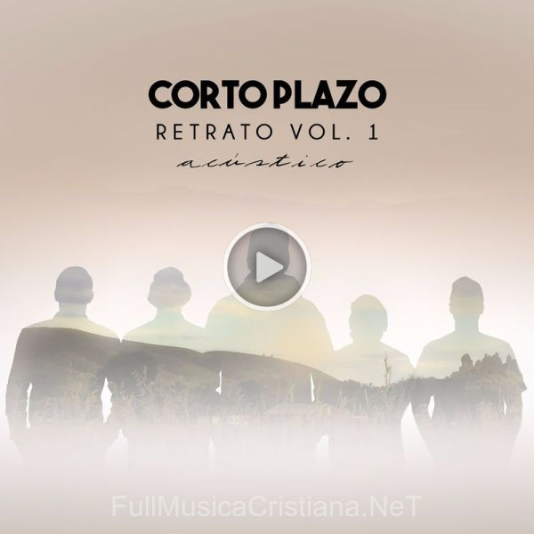 ▷ En Parte Puedo Ver de Corto Plazo 🎵 del Álbum Retrato, Vol. 1