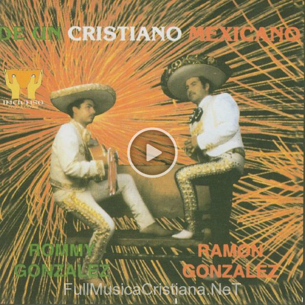 ▷ Altísimo Señor de Ramon Gonzales 🎵 del Álbum De Un Cristiano Mexicano