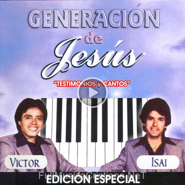 ▷ Testimonios Y Cantos de Generación De Jesus 🎵 Canciones del Album Testimonios Y Cantos