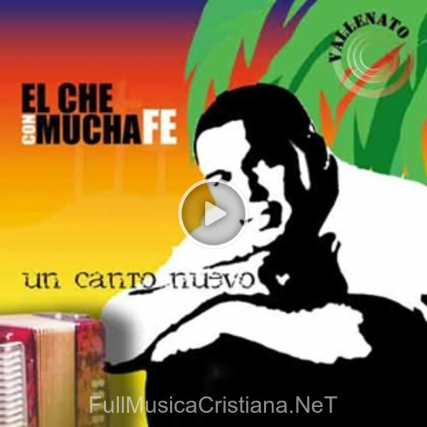 ▷ Fuiste Tu de El Che Redondo 🎵 del Álbum Un Canto Nuevo