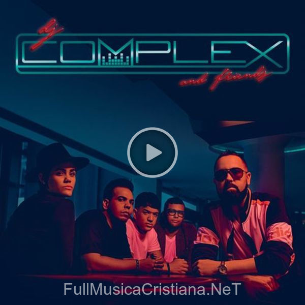 ▷ Estas Aquí (Feat. Raphel) de Dj Complex 🎵 del Álbum Dj Complex & Friends