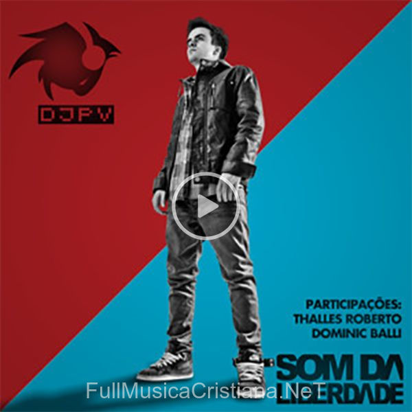 ▷ Arde Outra Vez (Feat . Thalles Roberto) (Dj Pv Remix) de Dj PV 🎵 del Álbum Som Da Liberdade