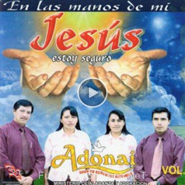 ▷ Amigo de Adonay 🎵 del Álbum En Las Manos De Mi Jesus Estoy Seguro (Vol. 6)