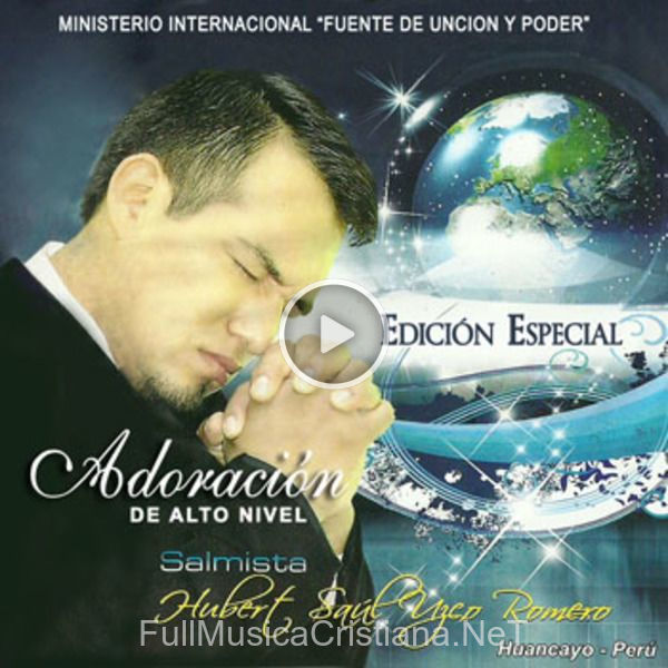 ▷ A Jesus Servire de Fuente de Uncion y Poder 🎵 del Álbum Adoracion De Alto Nivel (Edicion Especial)