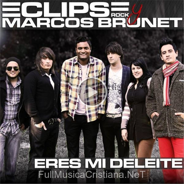 ▷ Eres Mi Deleite de Marcos Brunet 🎵 Canciones del Album Eres Mi Deleite